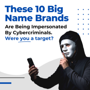 Picture2 Scammers Are Using These 10 Popular Brands To Trick You Into Revealing Your Private Data